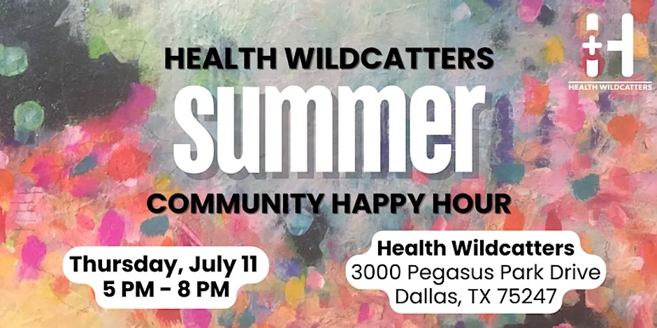 Health Wildcatters Summer Community Happy Hour